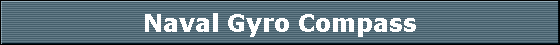 Naval Gyro Compass