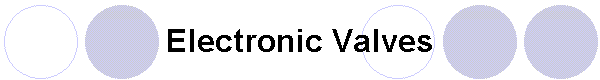 Electronic Valves