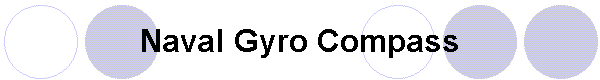 Naval Gyro Compass